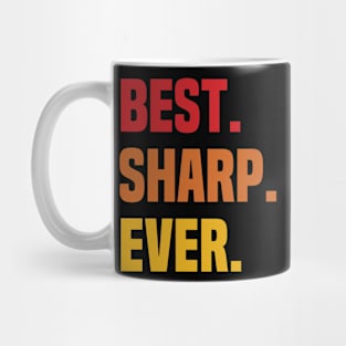 BEST SHARP EVER ,SHARP NAME Mug